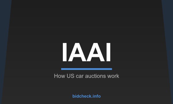 IAAI Auctions: How They Work, How to Bid and Buy a Car